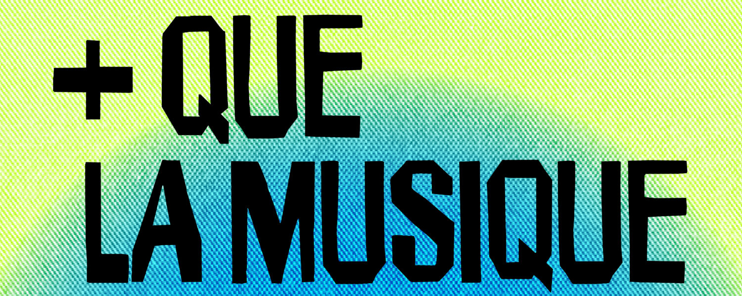 Visuel illustratif de la campagne + que la musique